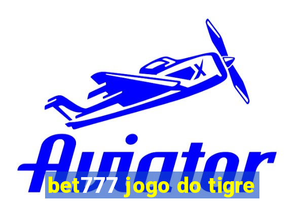 bet777 jogo do tigre